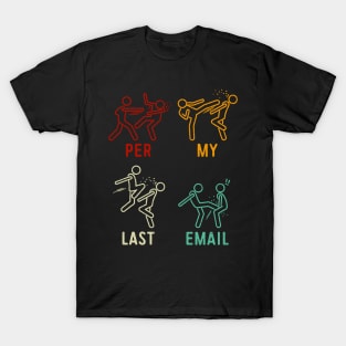 Per My Last Email T-Shirt